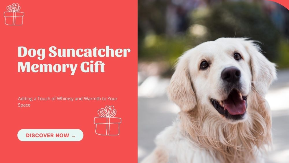 Dog Suncatcher Memory Gift: Adding a Touch of Whimsy and Warmth to Your Space