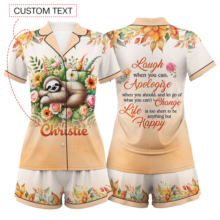 Custom Text  Sloth Laugh When You Can Apologize Short Pajamas Set