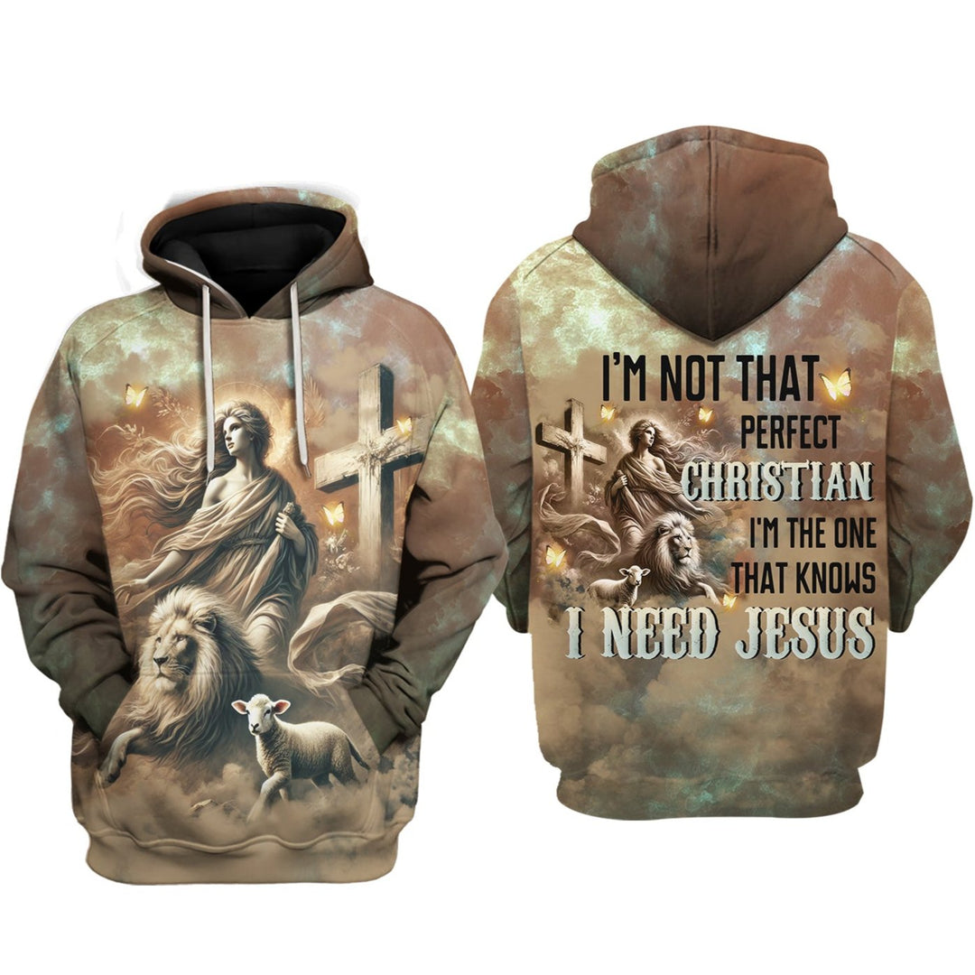 I'm Not That Perfect Christian I'm The One That Knows I Need Jesus