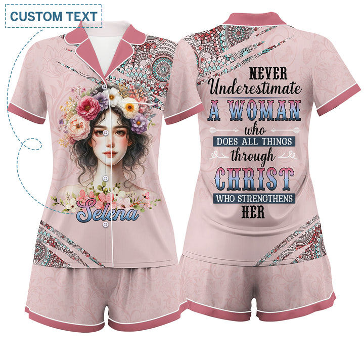 Custom Text Never Underestimate A women Who Does All Things Through Christ Who Strengthens Her Short Pajamas Set