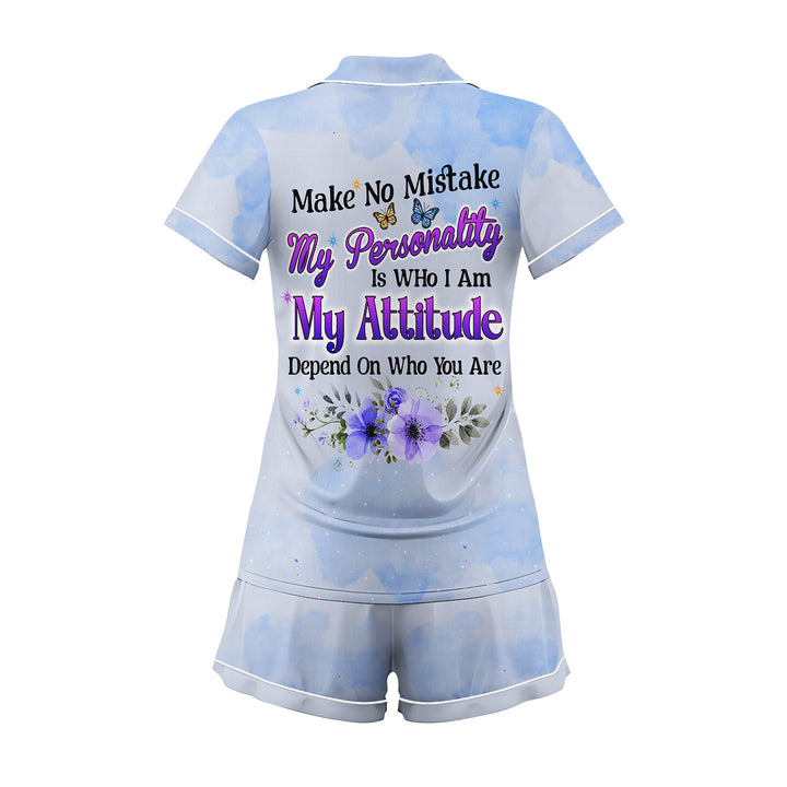 Custom Text Make No Mistake My Personality Is Who I Am Short Pajamas Sets