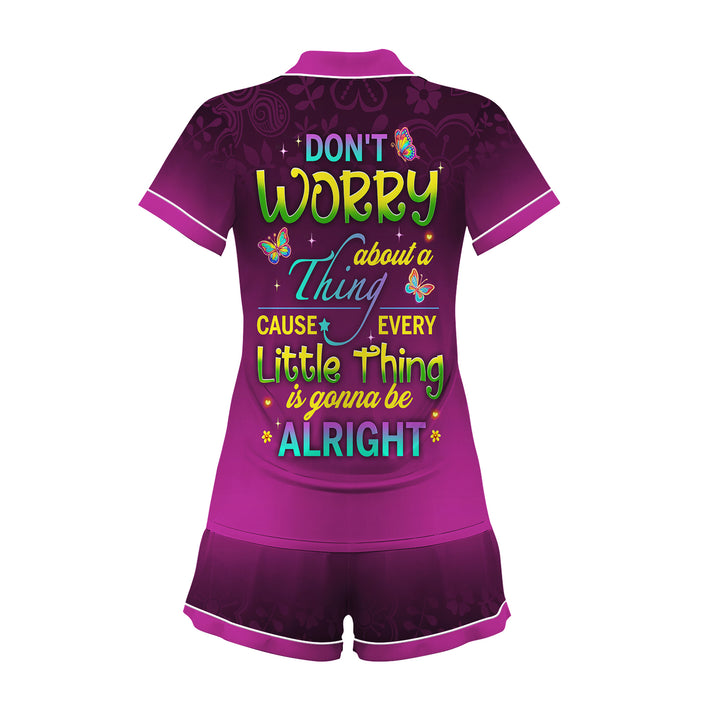 Custom Text Don't Worry About a Thing Cause Short Pajamas Set