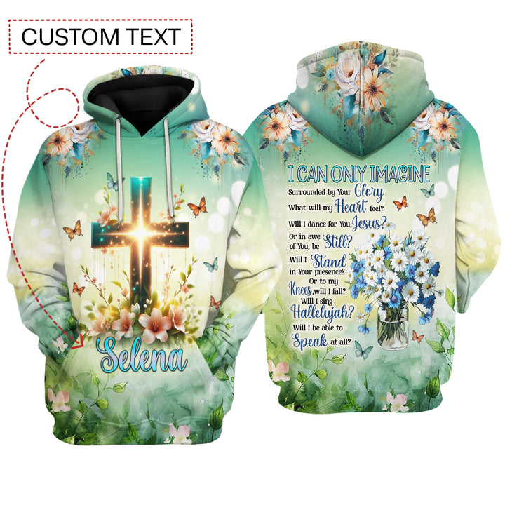 Custom Text I Can Only Imagine Hoodie All Over Print