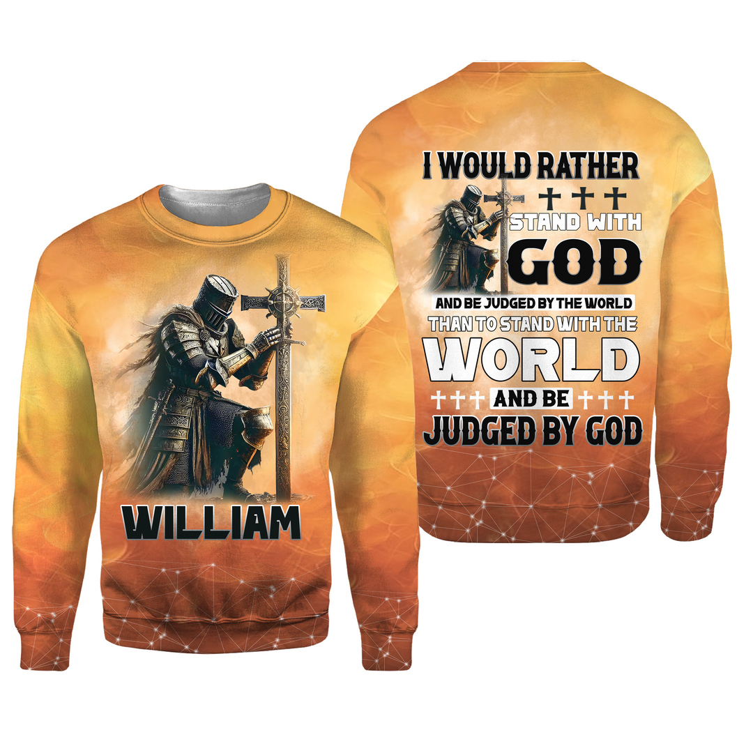 Custom Text I Would Rather Stand With God and Be Judged By The World