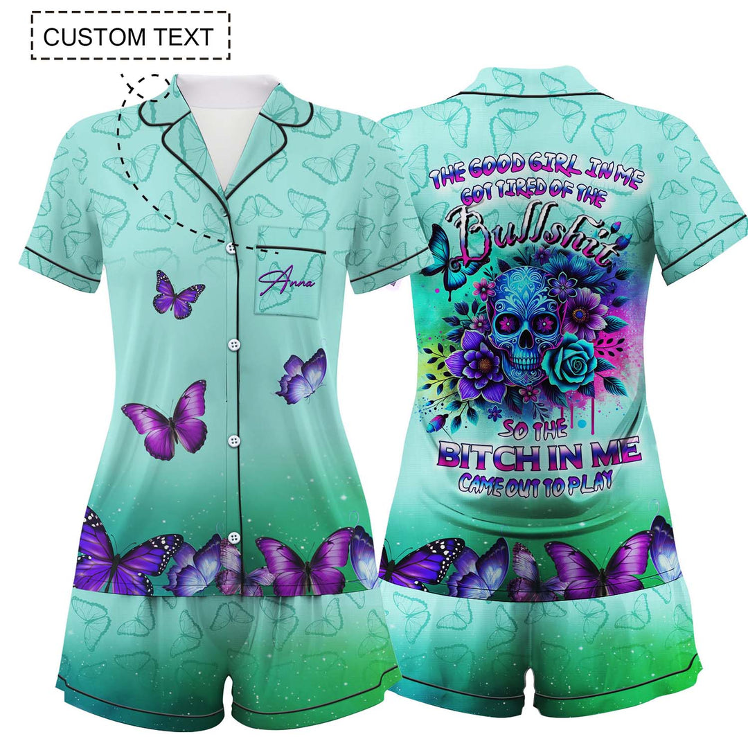 Custom Text The Good Girl In Me Got Tired The Bullish Short Pajamas Set